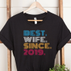 Best Wife Since Personalized Shirt With Custom Year