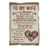 To My Wife You Are Braver Than You Believe Personalized Blanket